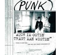 Auch im Osten trägt man Westen: Punks in der DDR - und was aus ihnen geworden ist