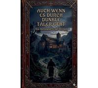 Auch wenn es durch dunkle Täler geht: 2 (Der Kelch Und das Schwert)