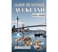 AUCKLAND GUIDE DE VOYAGE 2025-2026