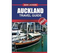 AUCKLAND Travel Guide 2025: Uncover New Zealand's Largest City - Iconic Sky Tower, Diverse Culture & Harbor Adventures.