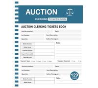 Auction Clerking Tickets Book: 129 Pages | 8,5 x 11 Inches