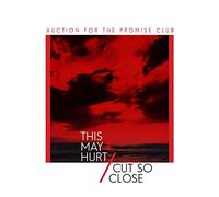Auction For The Promise Club - This May Hurt /Cut So Close [7" VINYL] [7" VINYL]
