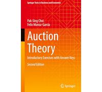 Auction Theory: Introductory Exercises with Answer Keys (Springer Texts in Business and Economics)