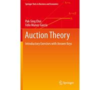 Auction Theory: Introductory Exercises with Answer Keys (Springer Texts in Business and Economics)