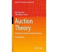 Auction Theory: Introductory Exercises with Answer Keys (Springer Texts in Business and Economics)