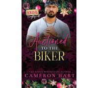 Auctioned to the Biker: A Daddy Dom/Curvy Girl Romance