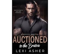Auctioned to the Bratva: Bratva Mafia Age Gap Romance: 9 (Morozov Bratva)