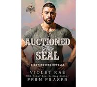 Auctioned to the SEAL: A Havenstone Romance (Havenstone™ - Einzelbände)