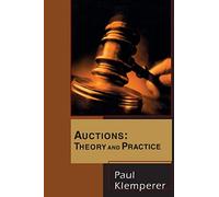 Auctions - Theory and Practice (The Toulouse Lectures in Economics)