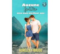 Aucune frontière avec mon meilleur ami: Une romance universitaire slow burn best friends to lovers (Lacséon Tome 1)