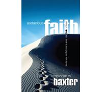 Audacious faith: Leaving Your Comfort Zone to Grasp Hold of Jesus