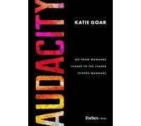 Audacity : Go From Wannabe Leader to the Leader Others Wannabe