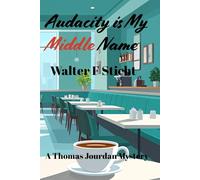 Audacity is My Middle Name: 1 (Thomas Jourdan Mystery Series)