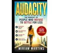 AUDACITY: The Mindset of People Who Refuse to Settle for Less