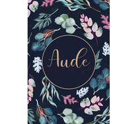 Aude: Cahier personnalisé avec prénom Aude | Cadeau d'anniversaire pour fille, maman, femme, sœur ... | 110 pages lignée, Petit Format 6x9 pouces (15,24 x 22,86 cm)