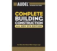 Audel Complete Building Construction: 21 (Audel Technical Trades Series)