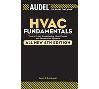 Audel HVAC Fundamentals, Volume 3: Air Conditioning, Heat Pumps and Distribution Systems, All New 4th Edition: 6 (Audel Technical Trades Series)
