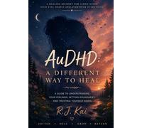 AuDHD: A Different Way to Heal