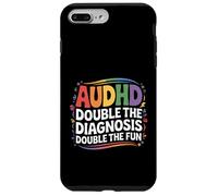 AUDHD Double The Diagnosis Double The Fun Humor Case for iPhone 7 Plus/8 Plus