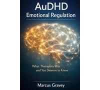 AuDHD Emotional Regulation: What Therapists Miss and You Deserve to Know