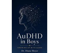 AuDHD in Boys: Growing Up with AuDHD