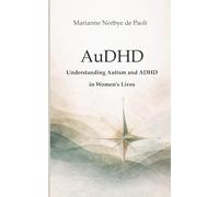 AuDHD - Understanding Autism and ADHD in Women's Lives