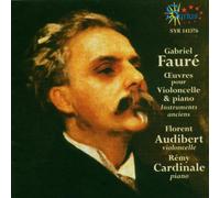 Audibert - Gabriel Faure: Oeuvres Pour Violoncelle & Piano