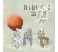 Audible Doctor - Can't Keep the People Waiting [VINYL]