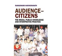 Audience-Citizens: The Media, Public Knowledge, and Interpretive Practice