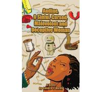 Audine's Story: A Sinful, Cursed, Malevolent, and Deceptive Woman Book 1