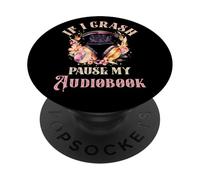 Audio Book Lovers If I Crash Pause My Audiobook Romance PopSockets Adhesive PopGrip