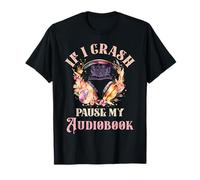 Audio Book Lovers If I Crash Pause My Audiobook Romance T-Shirt