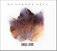 Audio Cd Like The Snow - As Leaves Fall