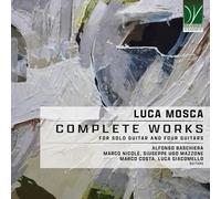 Audio Cd Luca Mosca - Complete Works For Solo Guitar And Four Guitars