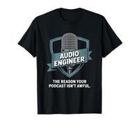 Audio Engineer The Reason Your Podcast Isn’t Awful Podcast T-Shirt
