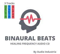 Audio Industria - Binaural Beats CD Healing Audio - 3 Tracks (Delta, Theta, Alpha) | 60 Min