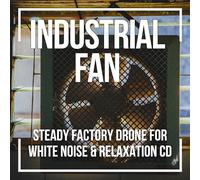Audio Industria - Industrial Fan CD - Factory Fan White Noise for Sleep, Focus & Relaxation - 1 Hour Ambient Hum