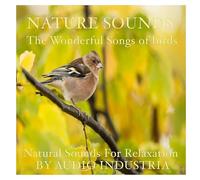 Audio Industria - Nature Sounds Bird Song CD - Relaxation & Stress Relief - Calming Birdsong for Sleep & Focus