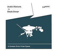 Audio Obscura Vs Black Sonar - A Scream From Outer Space