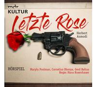 Audio Play MDR Crime Last Rose (Crime Audio Play MDR) By Herbert Asmodi