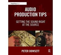 Audio Production Tips: Getting the Sound Right at the Source