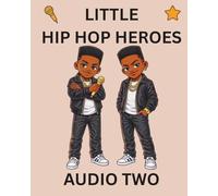 Audio Two: Little Hip Hop Heroes