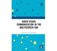 Audio-visual Communication in the Multiscreen Era