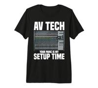 Audio Visual Technician Engineer AV Technician Panic AV Tech Premium T-Shirt