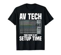 Audio Visual Technician Engineer AV Technician Panic AV Tech T-Shirt