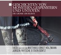 Jürgen Fritsche Gelesen Von Matthias Ernst Holzmann - Geschichten Von Monstern, Gespenstern & Untoten