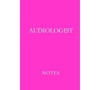 Audiologist Notes Pink: Professional Lined Journal for Occupational Therapists, OT Students, and Rehabilitation Documentation