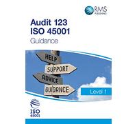 Audit 123 Level 1: ISO 45001 GUIDANCE