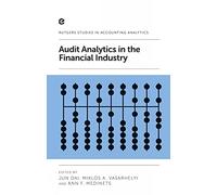 Audit Analytics in the Financial Industry (Rutgers Studies in Accounting Analytics)