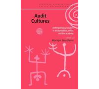Audit Cultures – Anthropological Studies in Accountability, Ethics and the Academy – Routledge